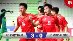 Kết quả U19 Việt Nam 3-0 U19 Timor Leste: Công Hậu tỏa sáng 